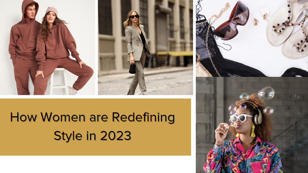 Breaking Gender Norms in Fashion: How Women are Redefining Style in 2023