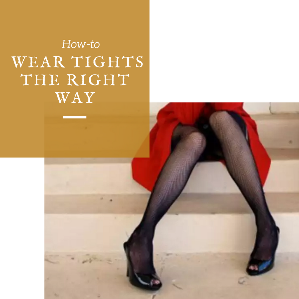How-To: Wearing Tights The Right Way