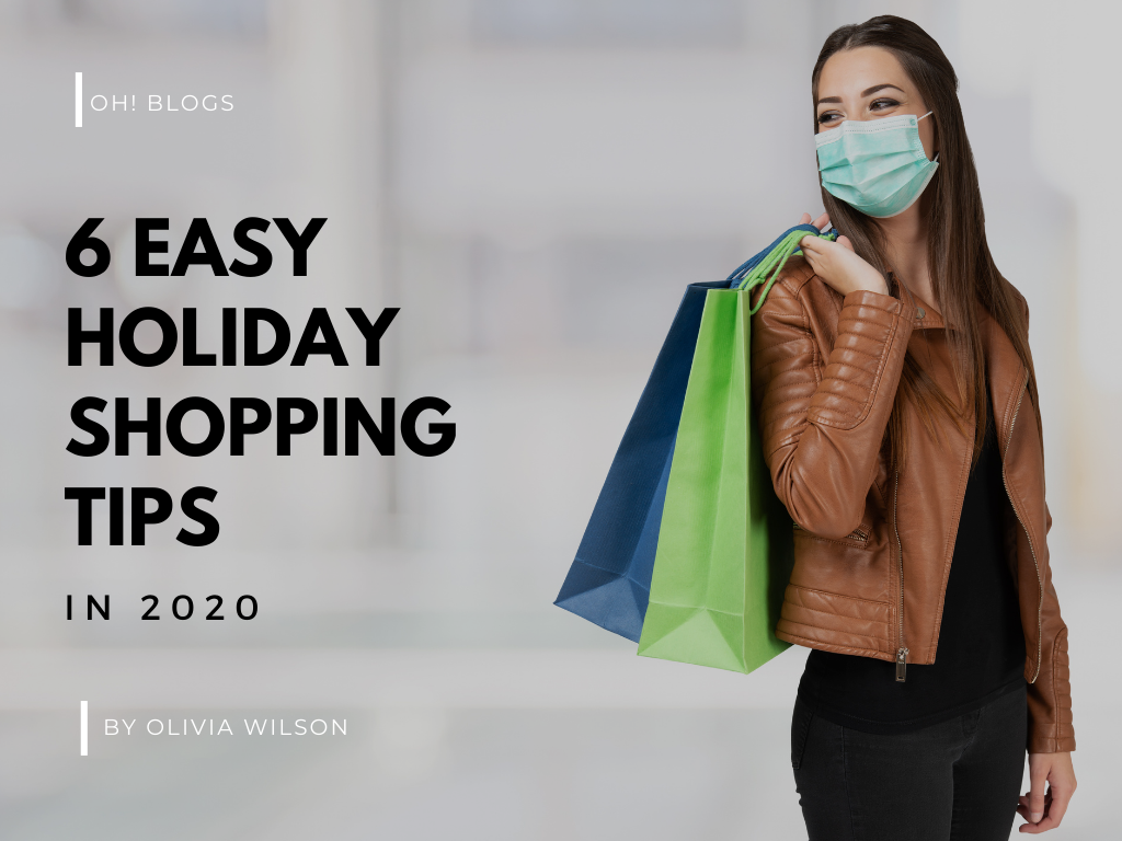 6 Easy Holiday Shopping Tips  in 2020