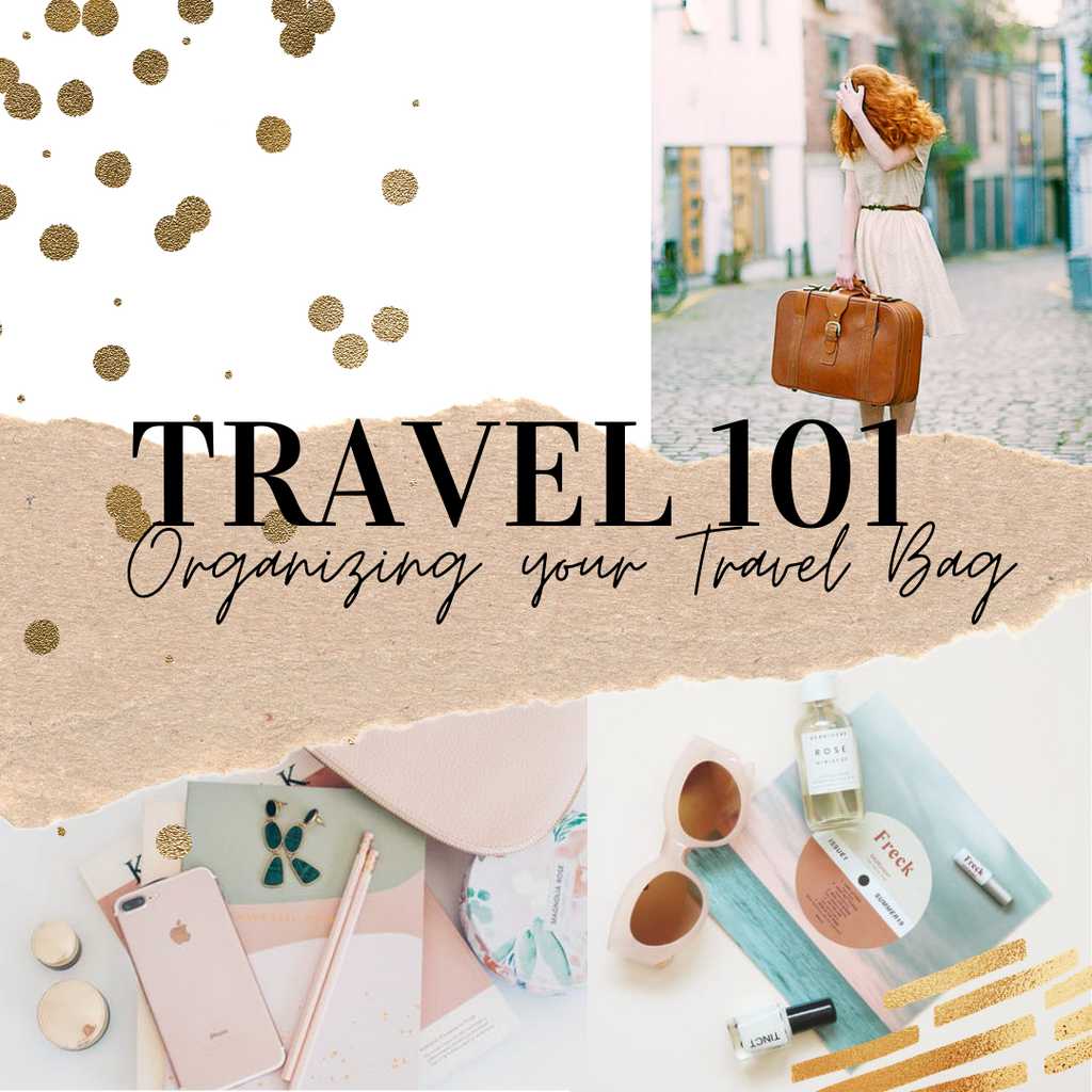 Travel 101:  Organizing your Travel Bag