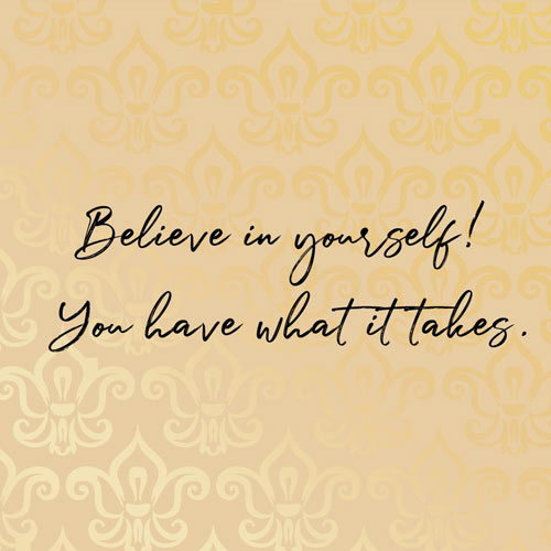 Motivation Monday: You have what it takes!